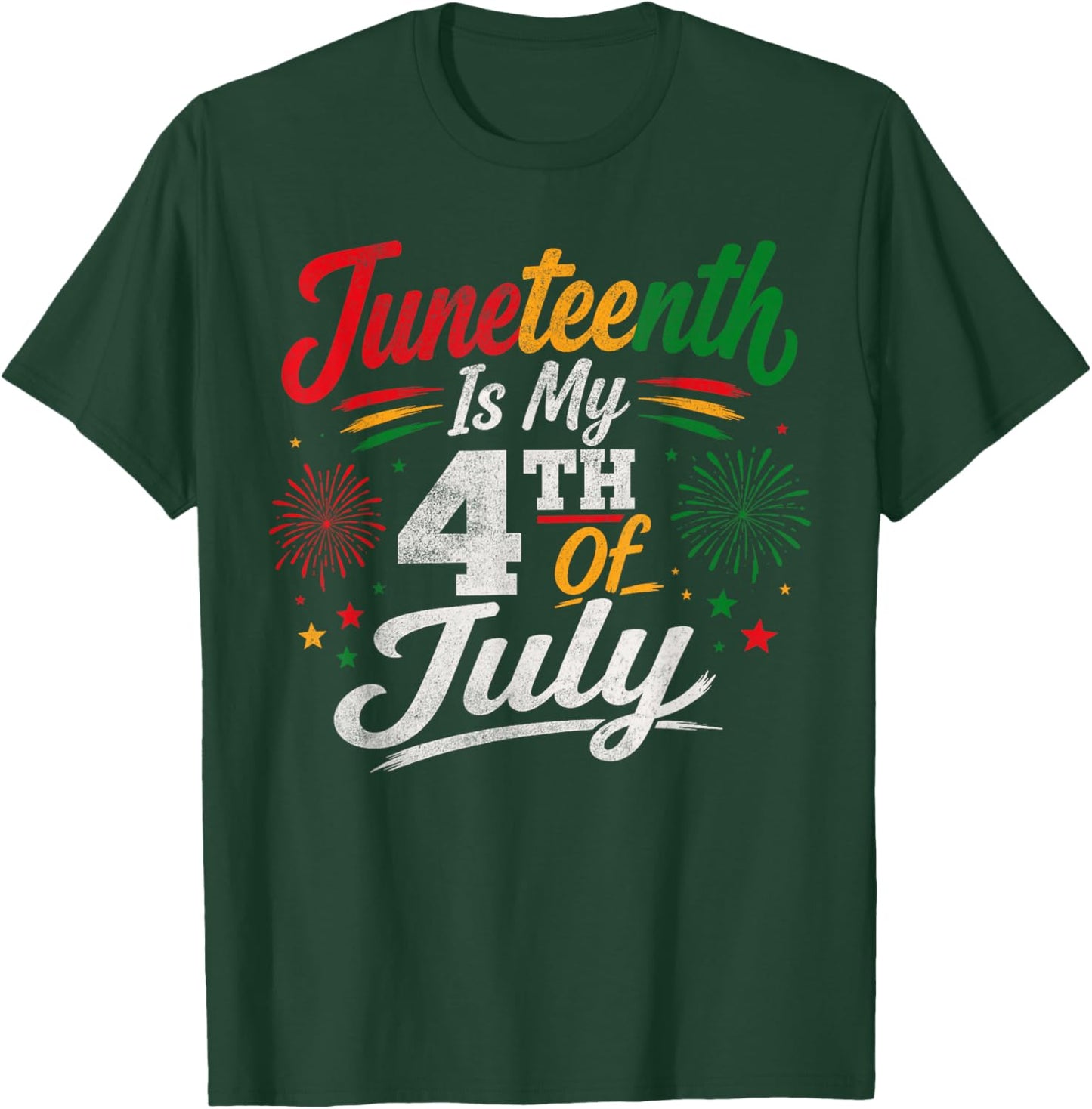 Juneteenth is My 4th of July June 19th 1865 Freedom Day T-Shirt - T-Shirt | Forest