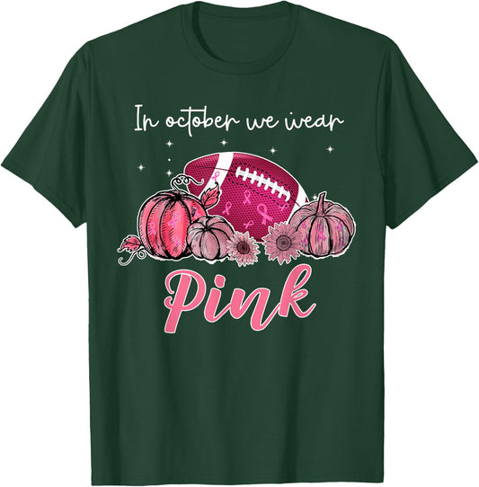 In October We Wear Pink Football Breast Cancer Awareness T-Shirt - T-Shirt | Forest