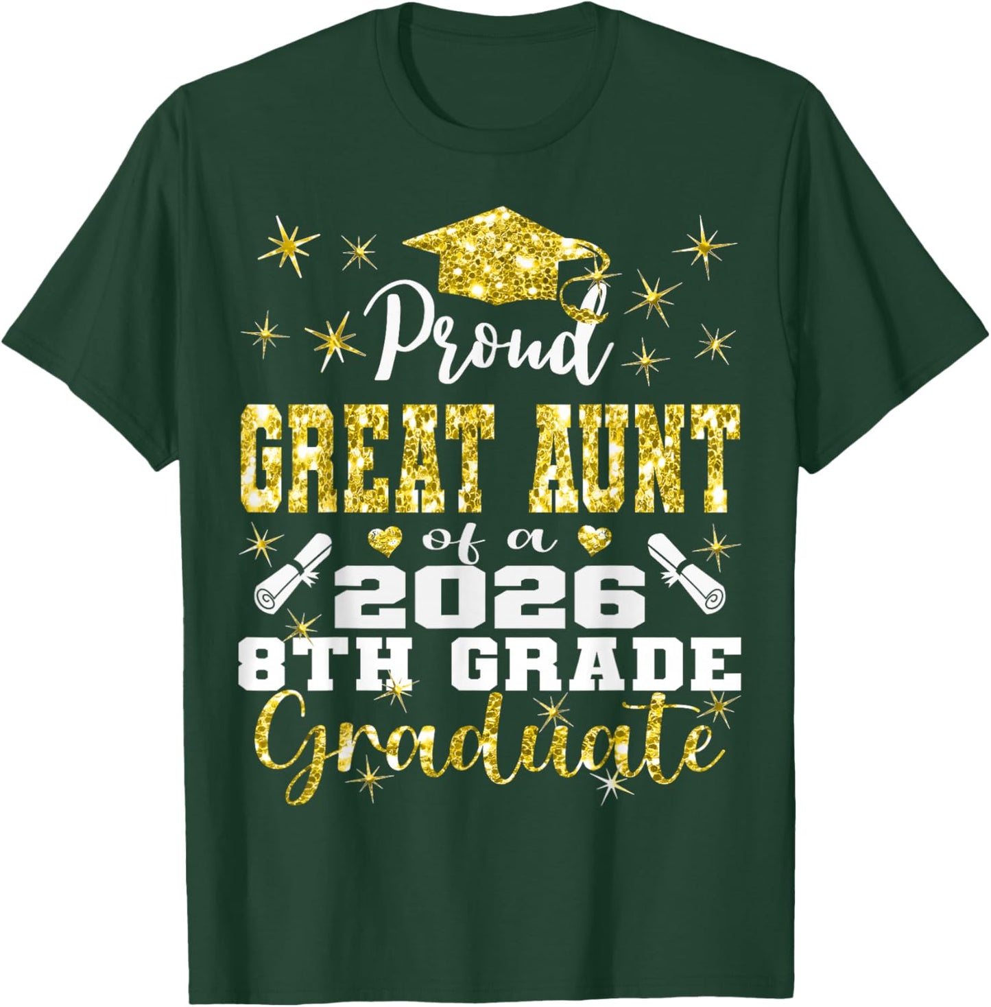 Proud Great Aunt of 8th Grade Graduate 2026 Family T-Shirt - T-Shirt | Forest