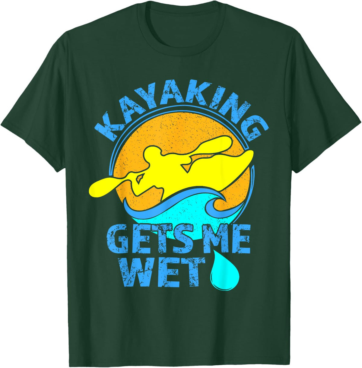 Kayaking Gets Me Wet -Funny Kayak Clothing T-Shirt - T-Shirt | Forest