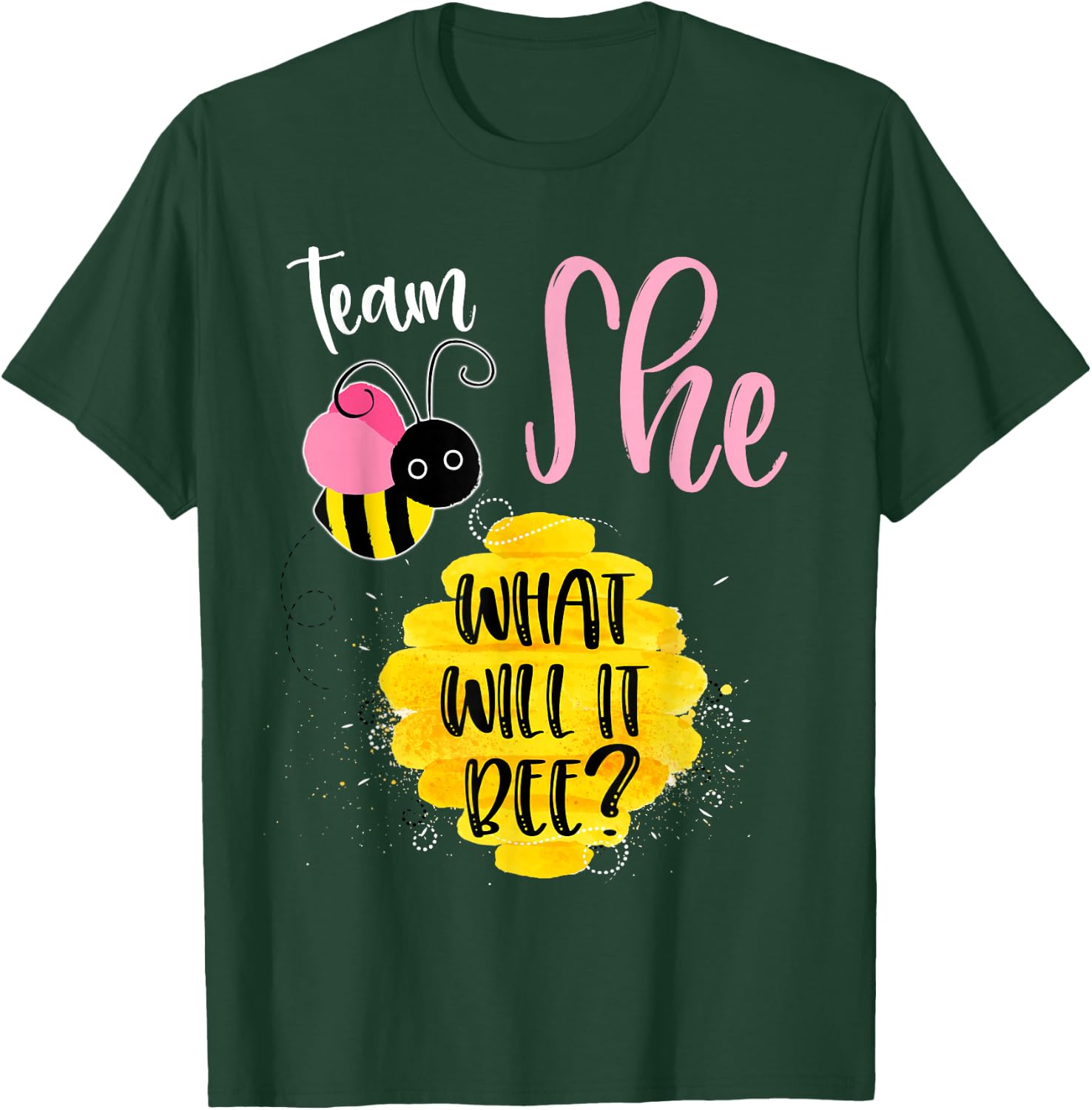 Gender Reveal Team SHE Shirt Girl What Will It Bee or He T-Shirt - T-Shirt | Forest