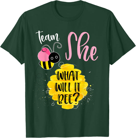 Gender Reveal Team SHE Shirt Girl What Will It Bee or He T-Shirt - T-Shirt | Forest