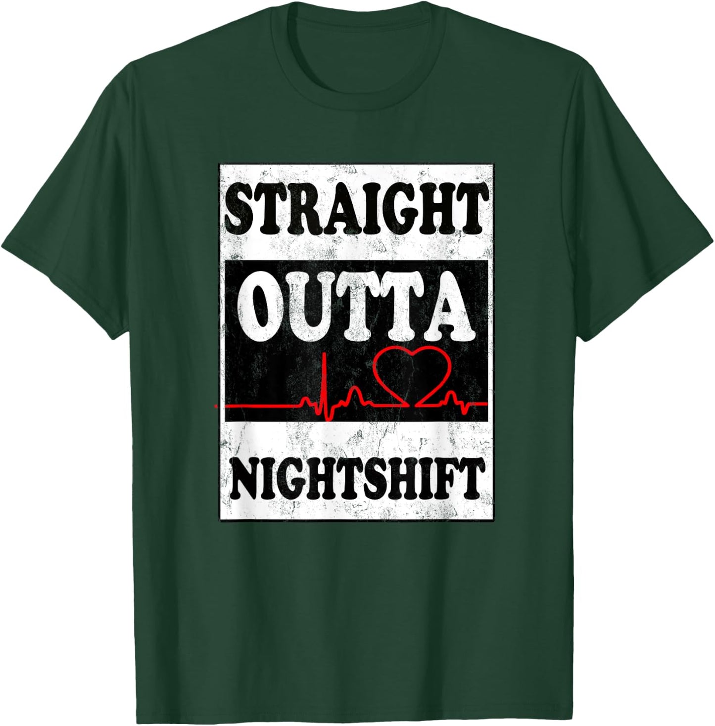 Straight Outta Night Shift Funny Night Job Shirt T-Shirt - T-Shirt | Forest