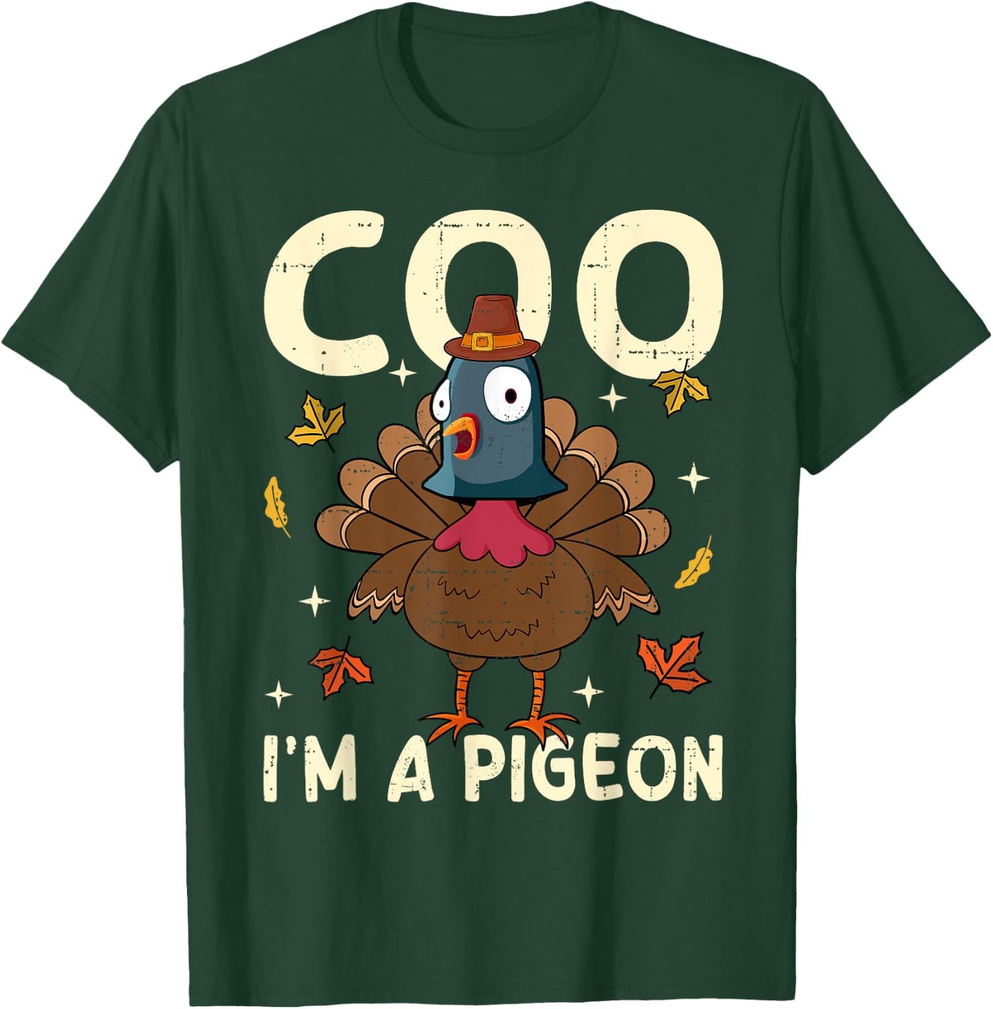 Thanksgiving Fake Pigeon Thanksgiving Turkey Pigeon Funny T-Shirt - T-Shirt | Forest