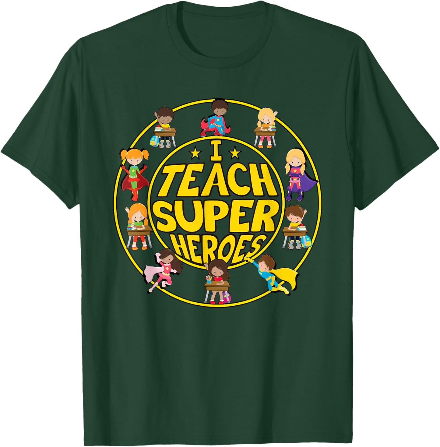 Superhero Teacher - I Teach Super Heroes T-Shirt - T-Shirt | Forest
