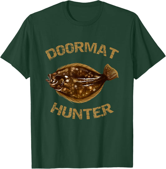 Doormat Hunter | Summer Flounder Fishing T-Shirt - T-Shirt | Forest