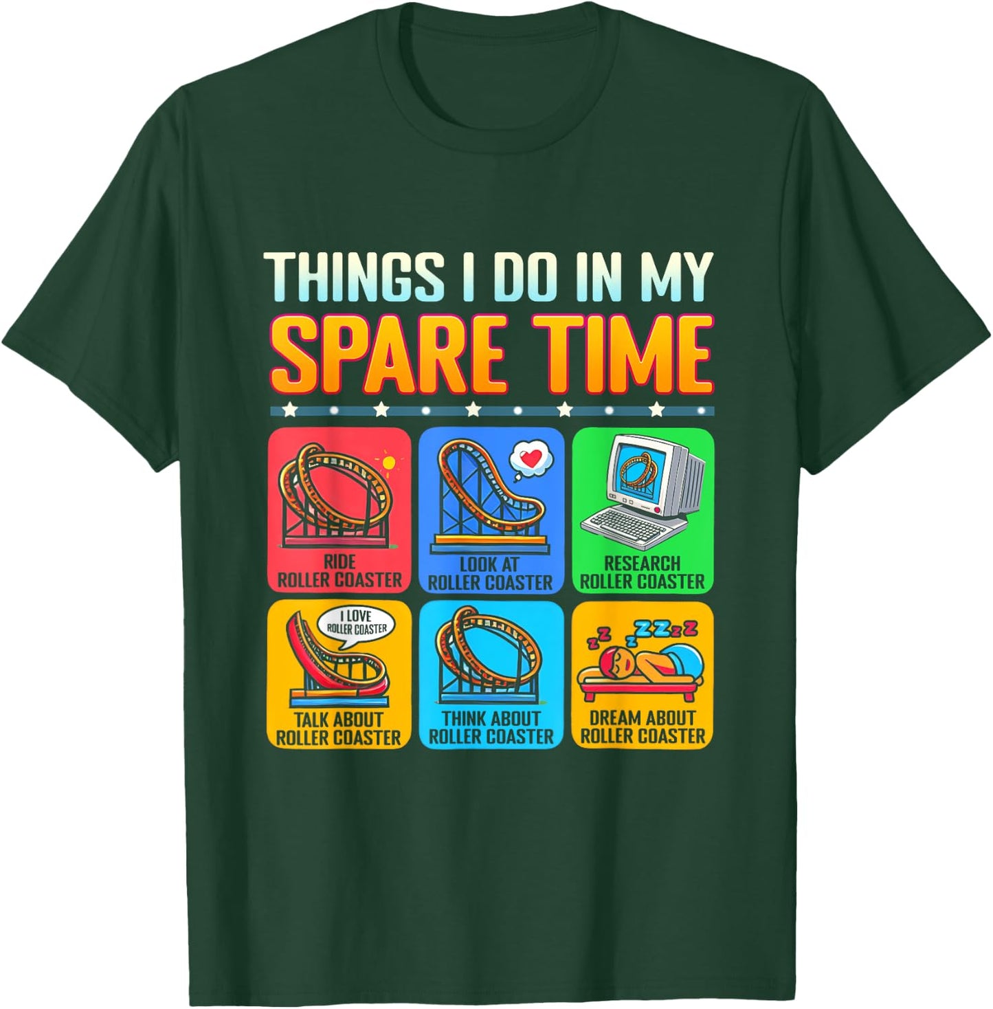 Roller Coaster Things I Do In My Spare Time Theme Park T-Shirt - T-Shirt | Forest