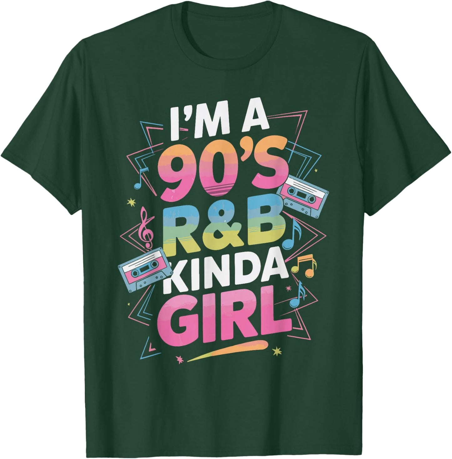 I'm a 90's R&b Kinda Girl T-Shirt - T-Shirt | Forest