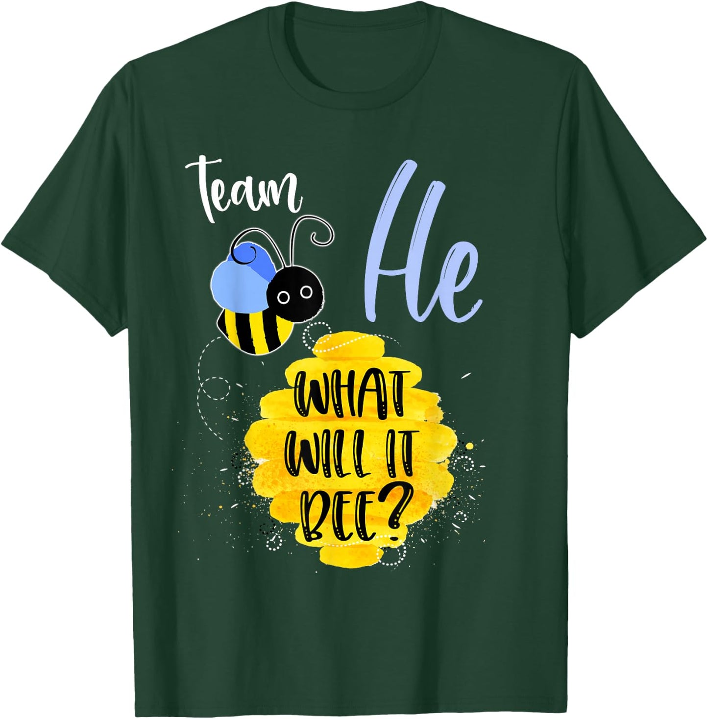 Gender Reveal Team HE Shirt Boy What Will It Bee or She T-Shirt - T-Shirt | Forest