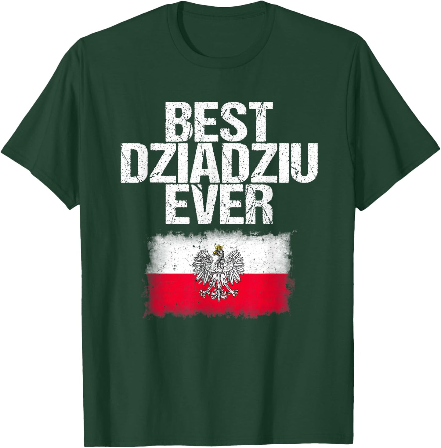 Best Dziadziu Ever T Shirt Father's Day Polish Grandpa Gift T-Shirt - T-Shirt | Forest