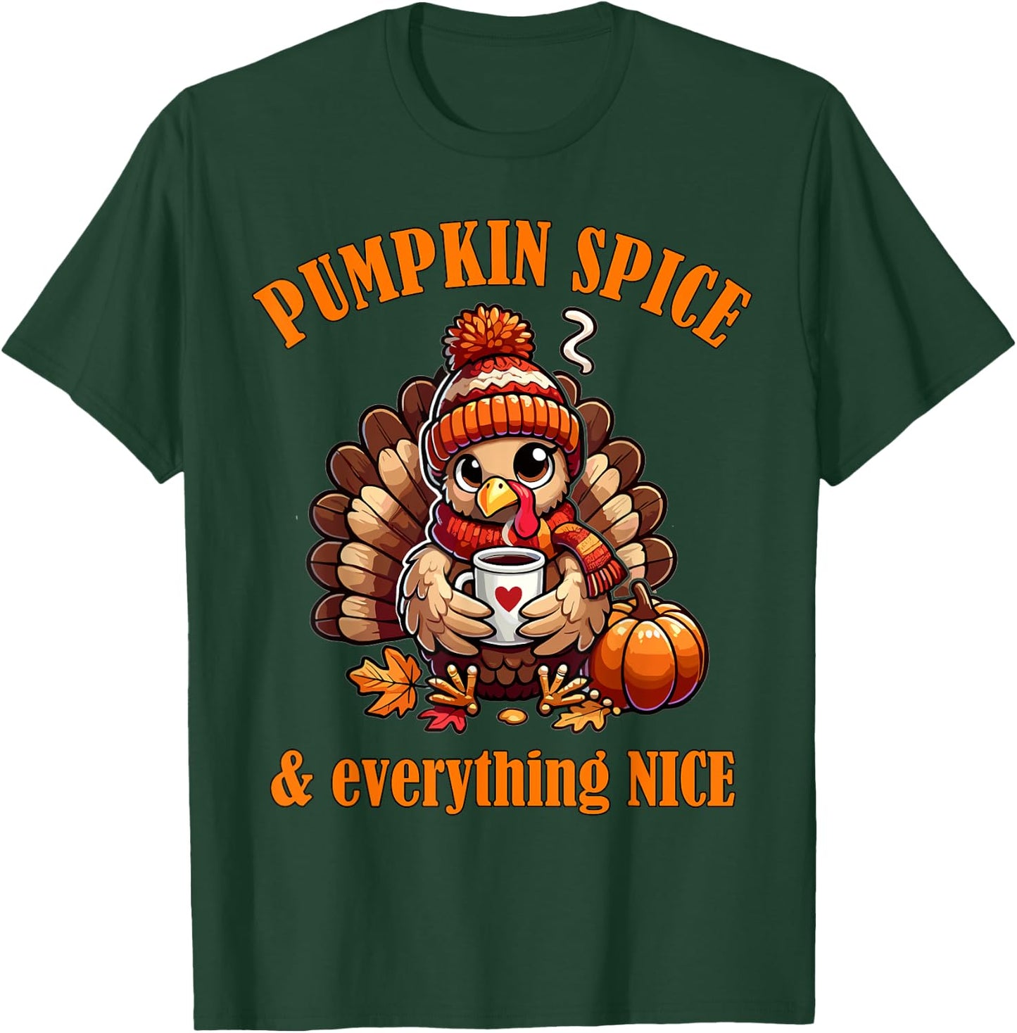 Pumpkin Spice And Everything Nice Thanksgiving Shirts Women T-Shirt - T-Shirt | Forest