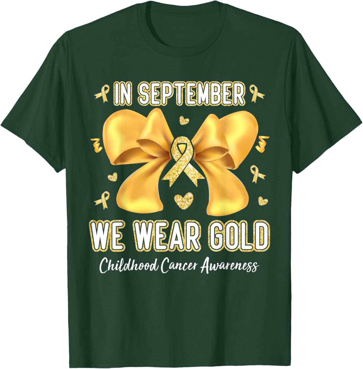In September We Wear Gold Childhood Cancer Awareness Ribbon T-Shirt - T-Shirt | Forest