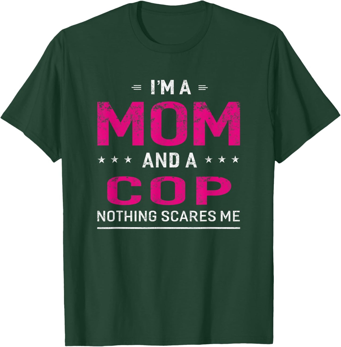 Mom Cop Wife Husband Mother Funny T-Shirt - T-Shirt | Forest