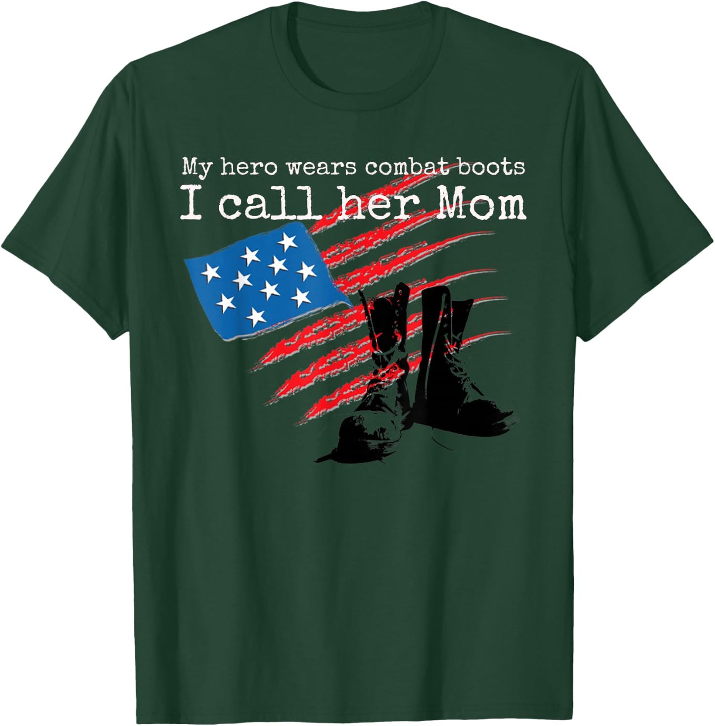 My Hero Wears Combat Boots I Call her Mom T-Shirt - T-Shirt | Forest