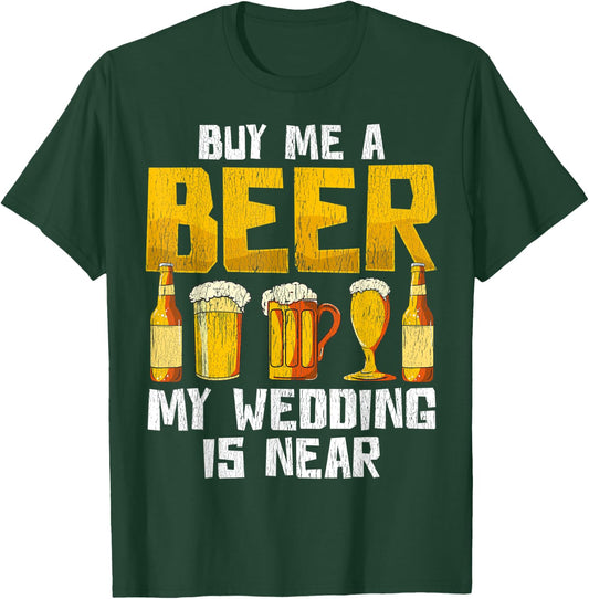 Beer Engagement Funny Apparel Gift Almost Married T-Shirt - T-Shirt | Forest