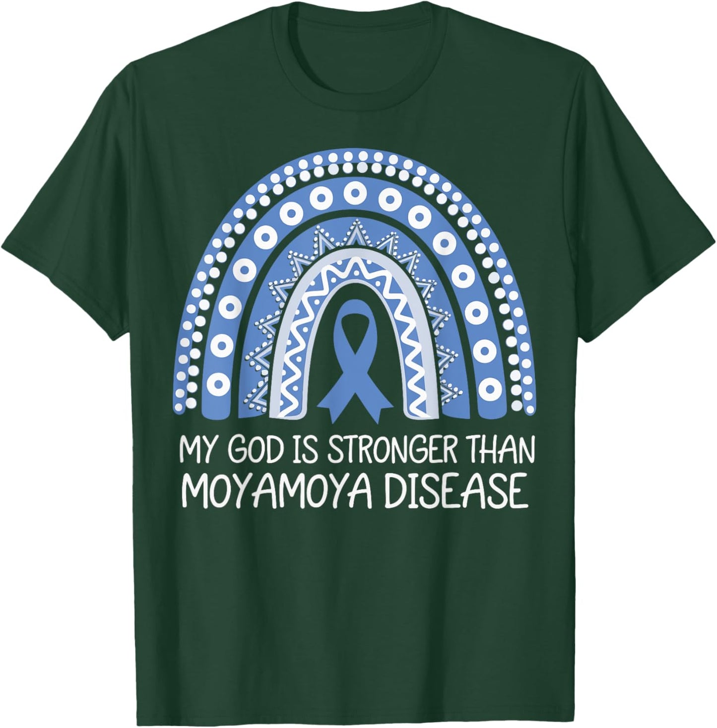 My God Is Stronger Than Moyamoya Disease T-Shirt - T-Shirt | Forest