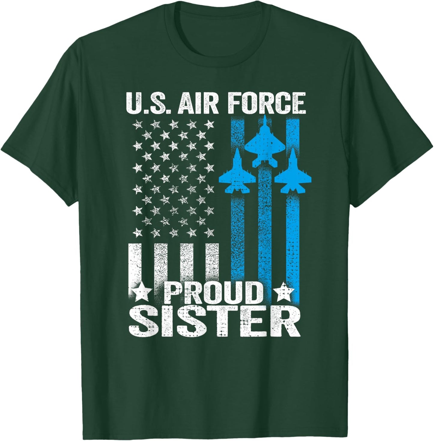 Proud Sister US Air Force Shirt - USAF T-Shirt - T-Shirt | Forest