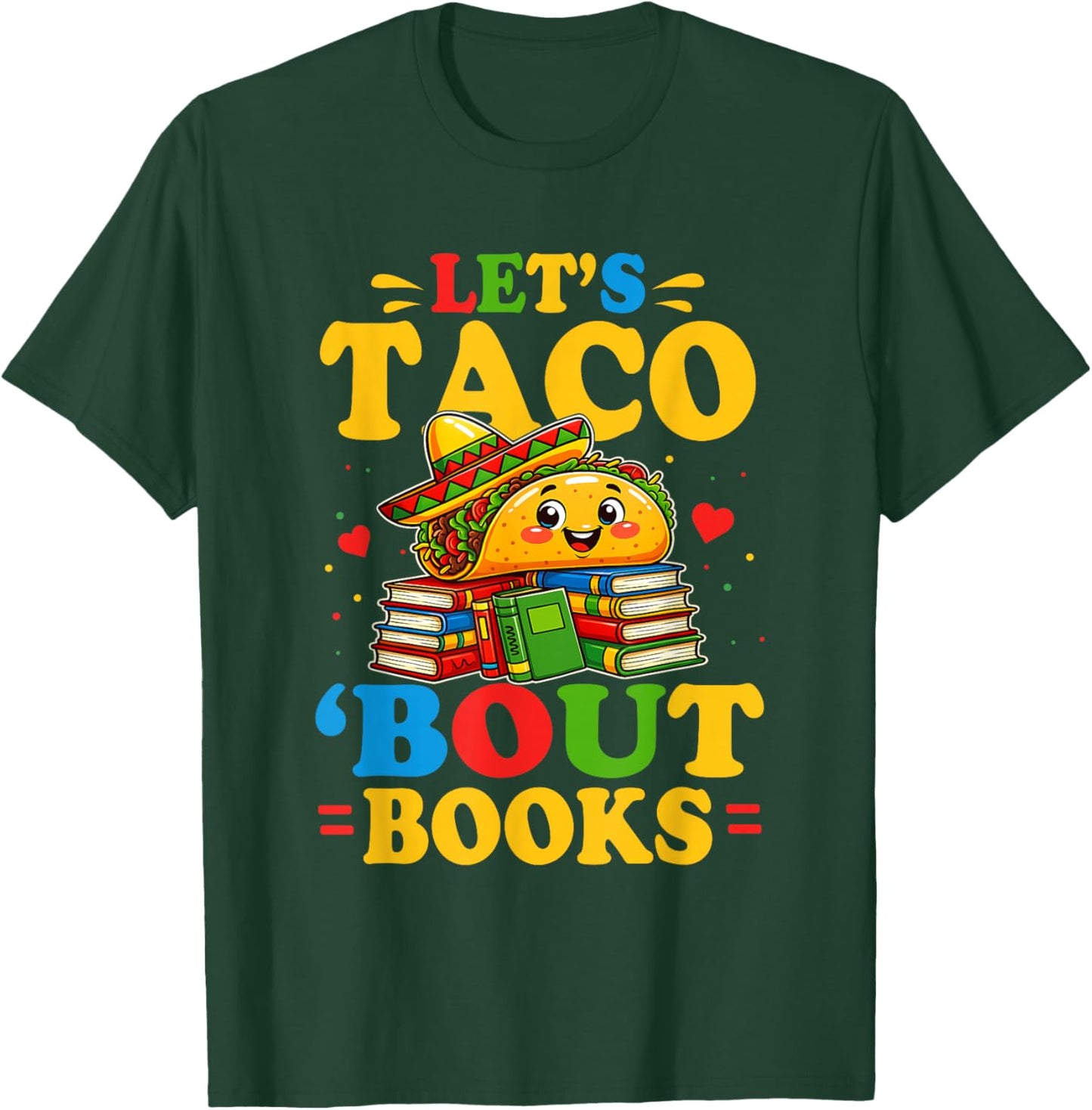 Let's Taco Bout Books Book Lover Funny T-Shirt - T-Shirt | Forest