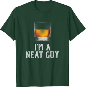 I'm a Neat Guy Whiskey Neat Bourbon Drinker Gifts T-Shirt - T-Shirt | Forest