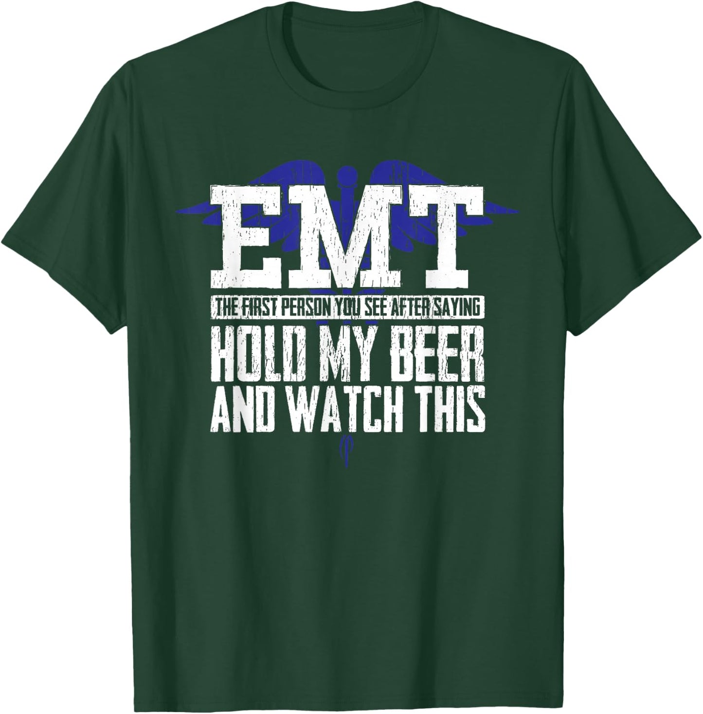 EMT Funny Pun Sarcastic Joke for First Responders Paramedics T-Shirt - T-Shirt | Forest