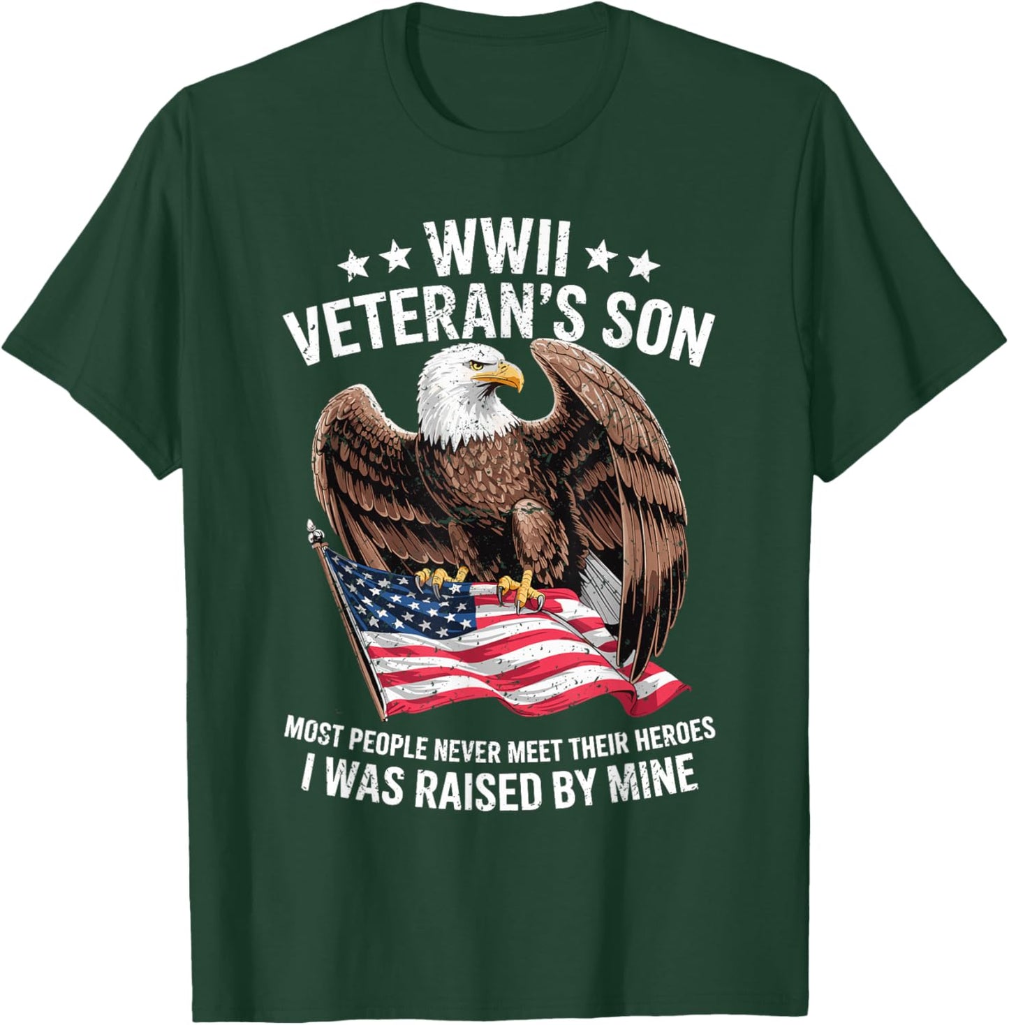 WWII Veteran Son Patriotic Bald Eagle Flag Tribute T-Shirt - T-Shirt | Forest