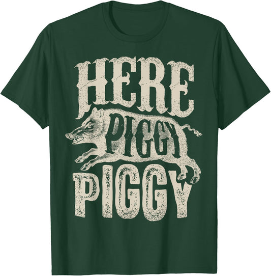 Here Piggy Piggy T shirt Boar Hunting Vintage Pig Hog Hunter T-Shirt - T-Shirt | Forest