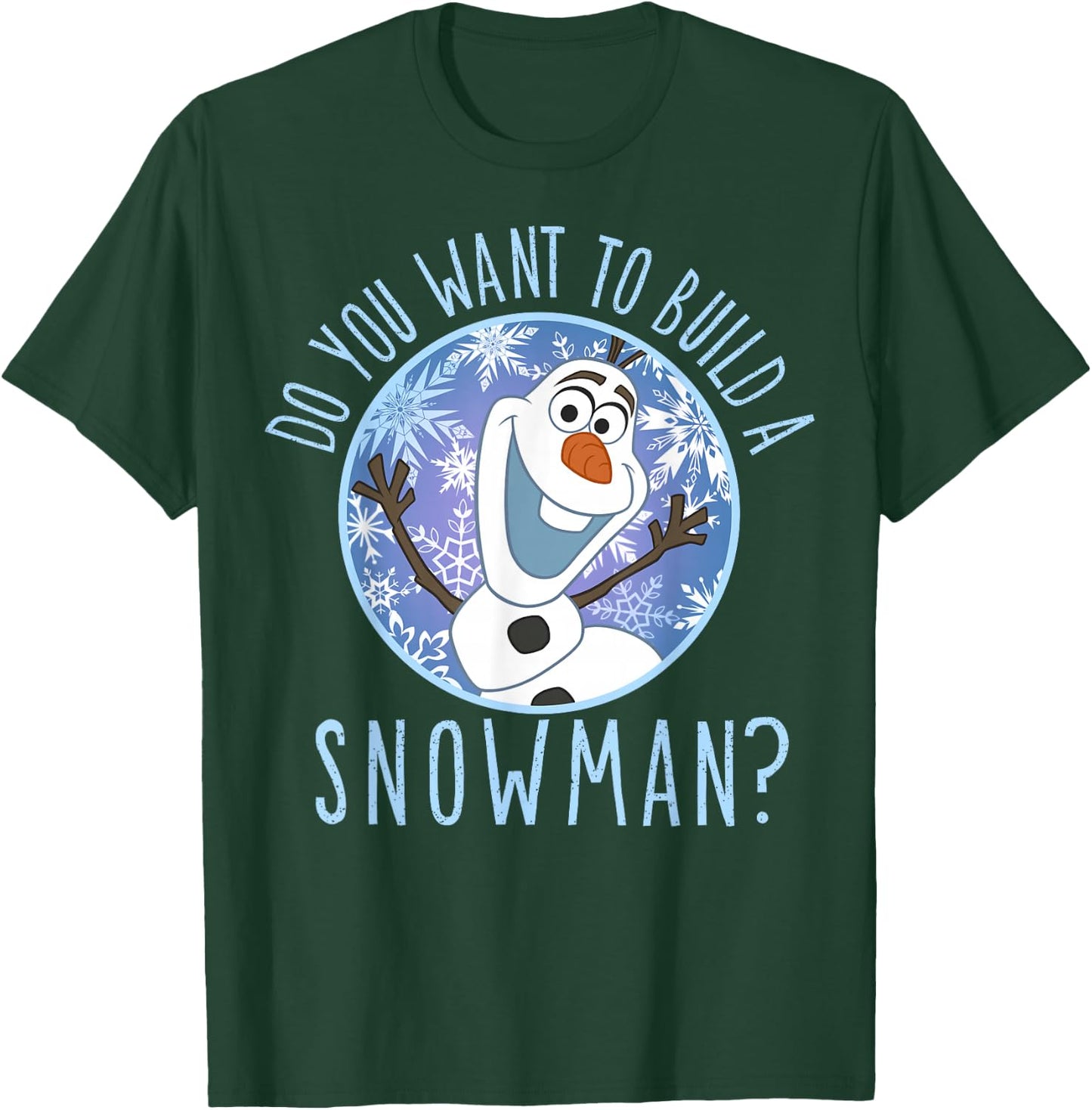 Disney Frozen Olaf Do You Want To Build A Snowman T-Shirt - T-Shirt | Forest