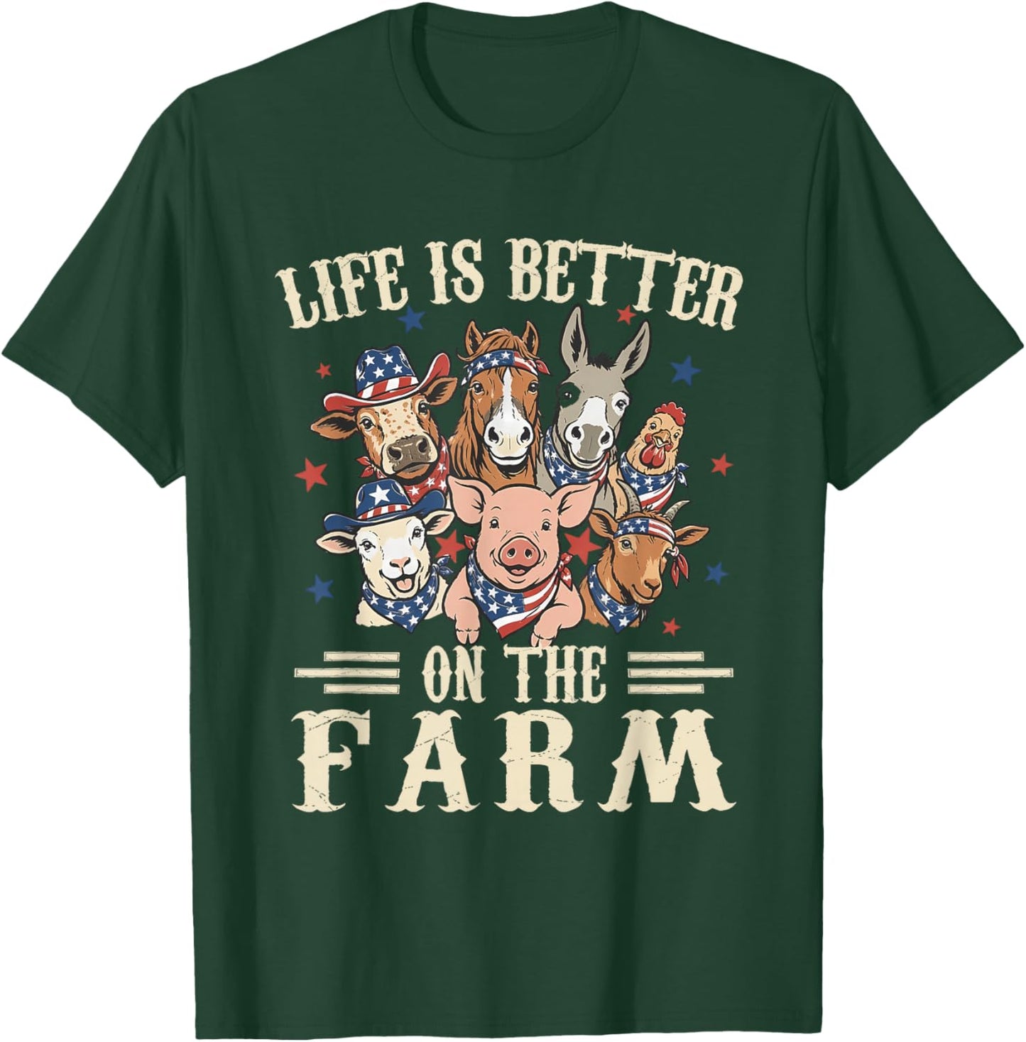 Life is Better on The Farm 4th of July Patriotic Animals T-Shirt - T-Shirt | Forest