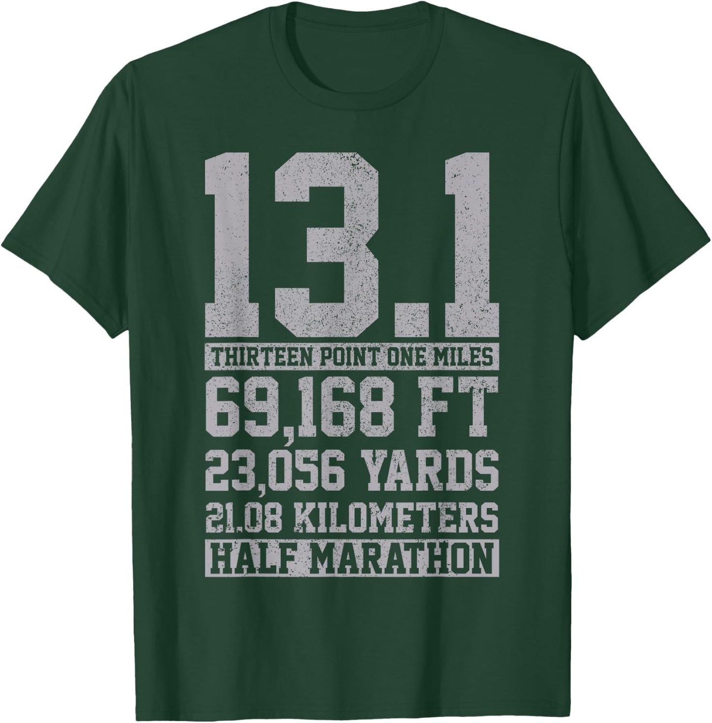 Half Marathon - 13.1 Miles Running Runner Shirt Gift T-Shirt - T-Shirt | Forest