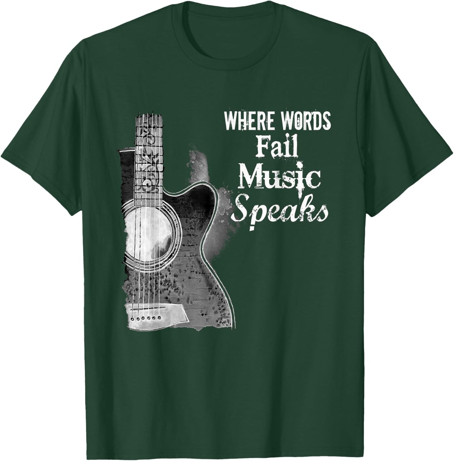 Where Words Fail Music Speaks T Shirt T-Shirt - T-Shirt | Forest