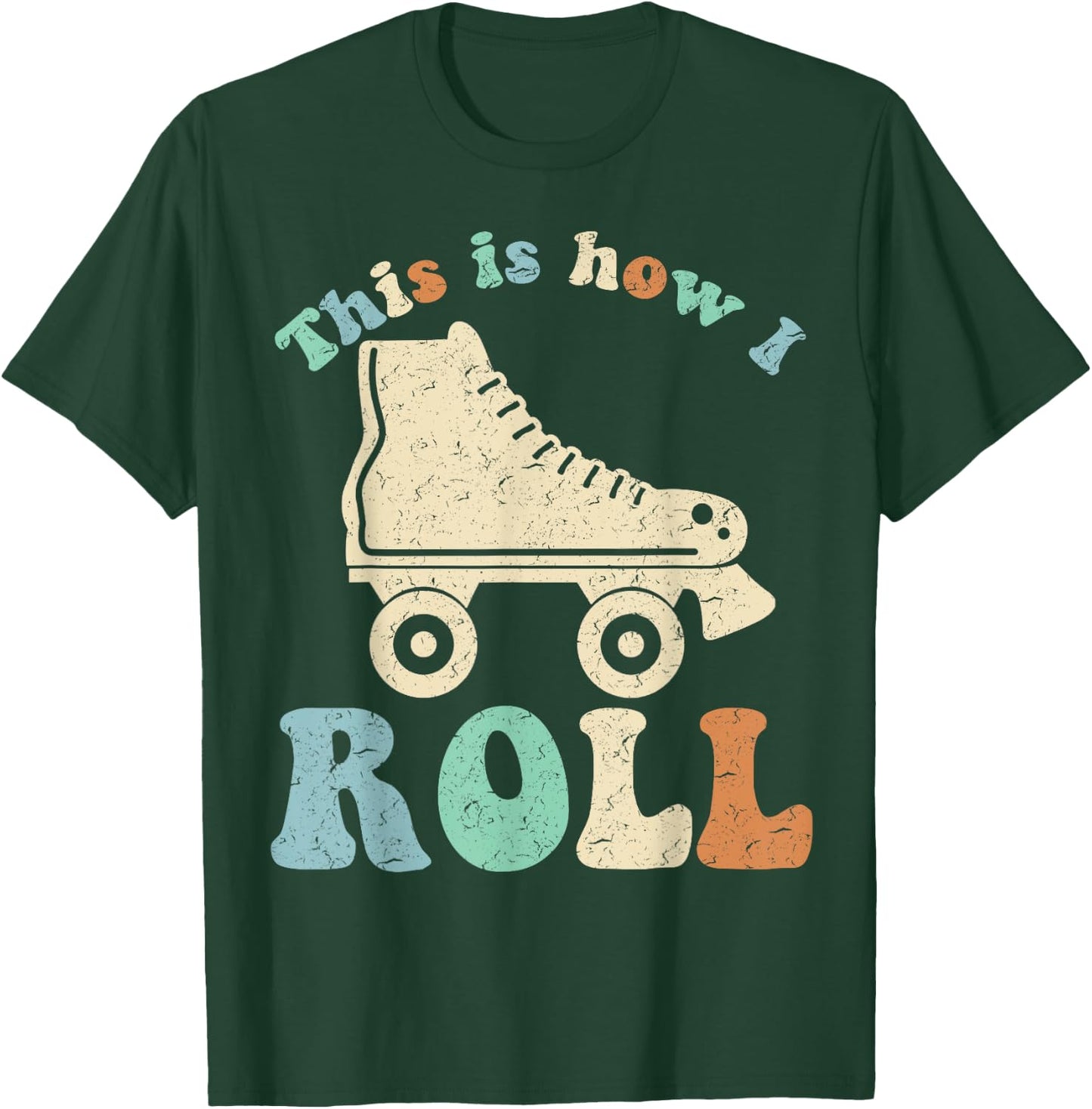 70's This Is How I Roll Vintage Retro Roller Skates Shirt T-Shirt - T-Shirt | Forest