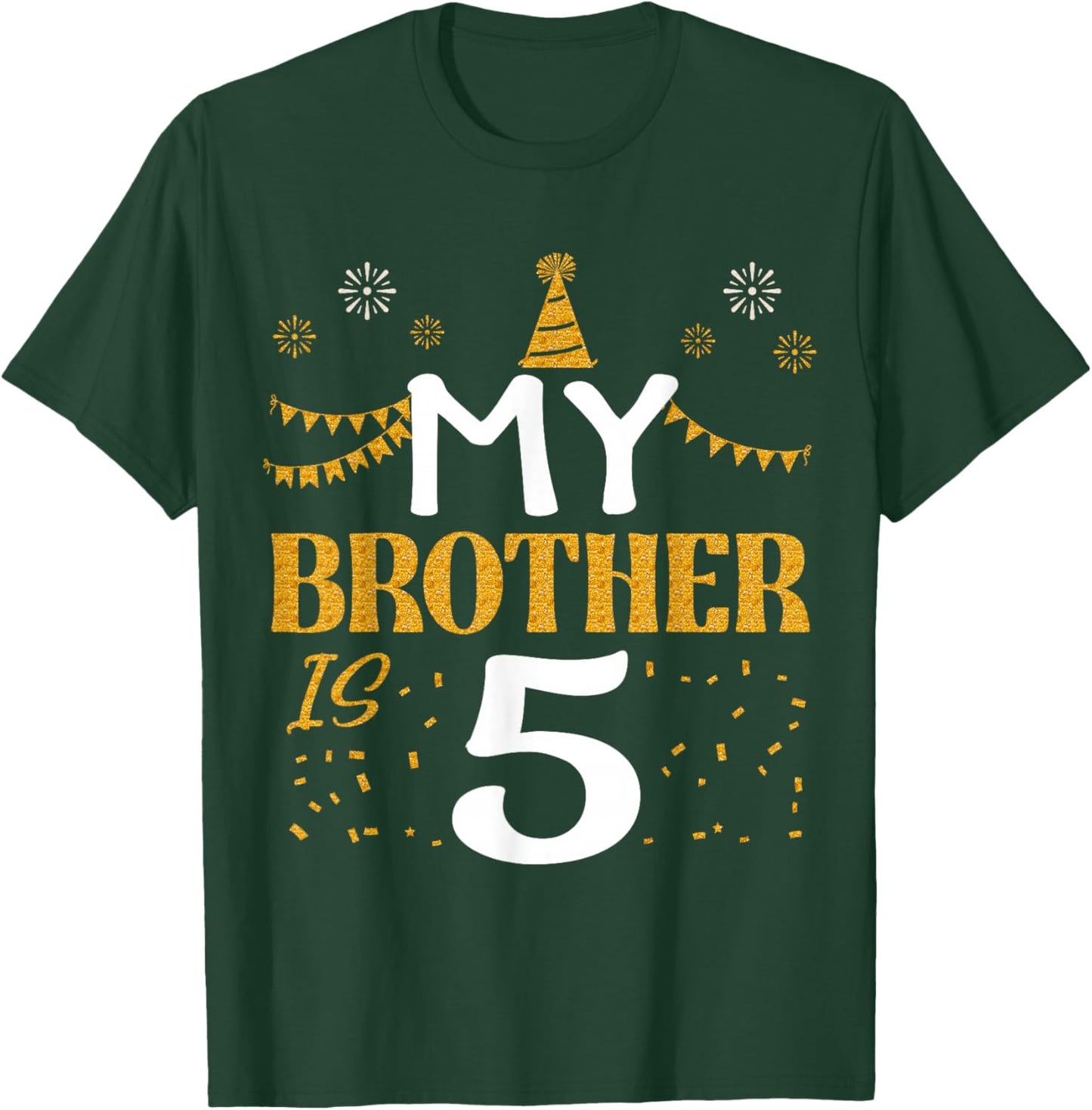 My Brother Is 5 5th Birthday 2020 5 Years Old Brother T-Shirt - T-Shirt | Forest