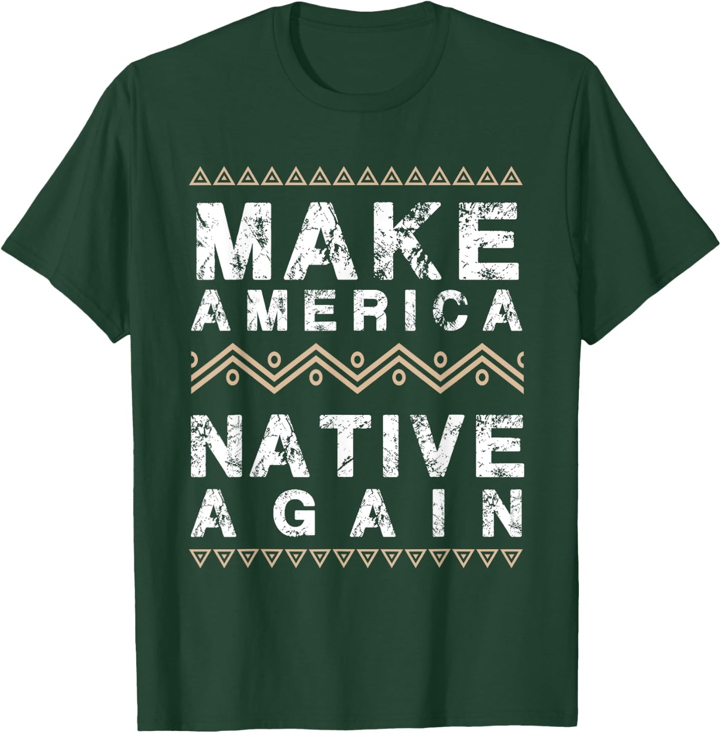 Make America Native Again Support American Indians T-Shirt - T-Shirt | Forest