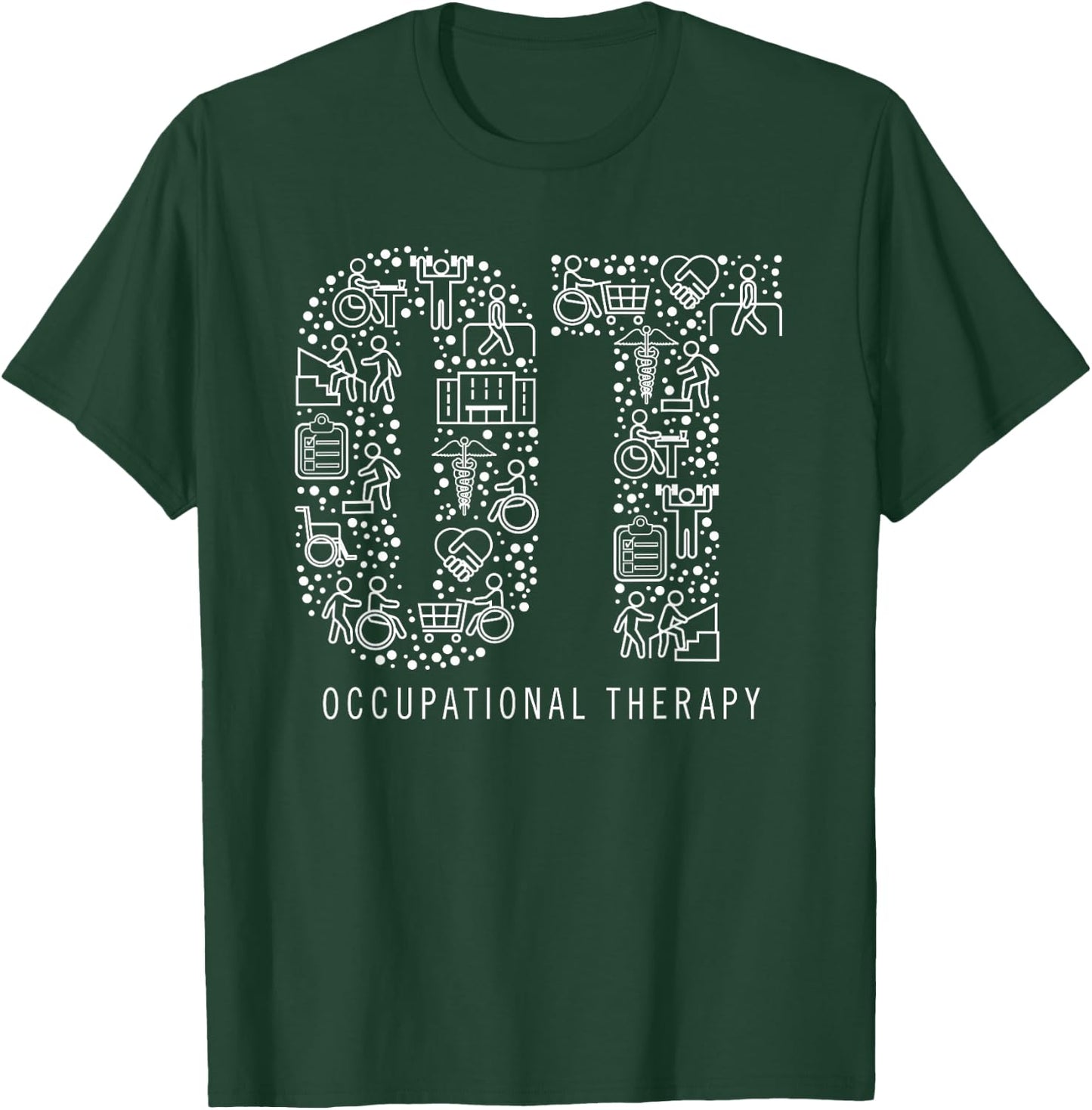 Occupational Therapy OT Month Therapist Gift T-Shirt - T-Shirt | Forest