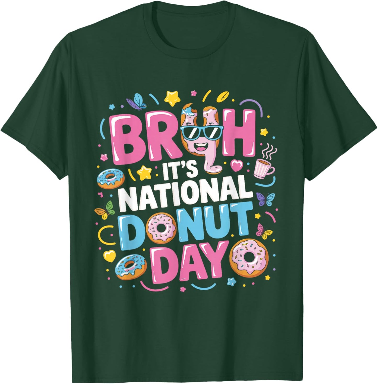 Bruh It's National Donut Day Doughnut Lovers T-Shirt - T-Shirt | Forest