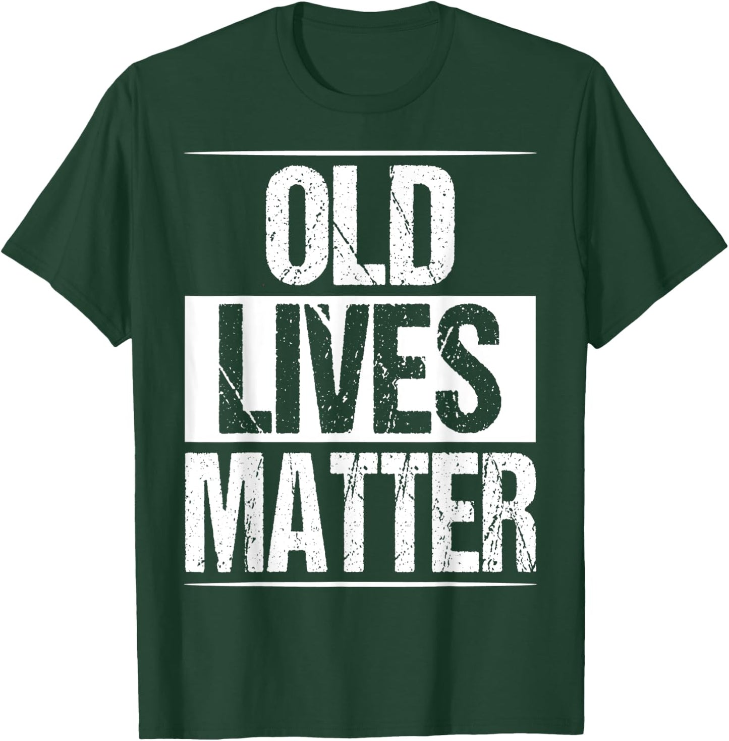 Old Lives Matter Senior Gag 40th 50th 60th 70 Birthday T-Shirt - T-Shirt | Forest