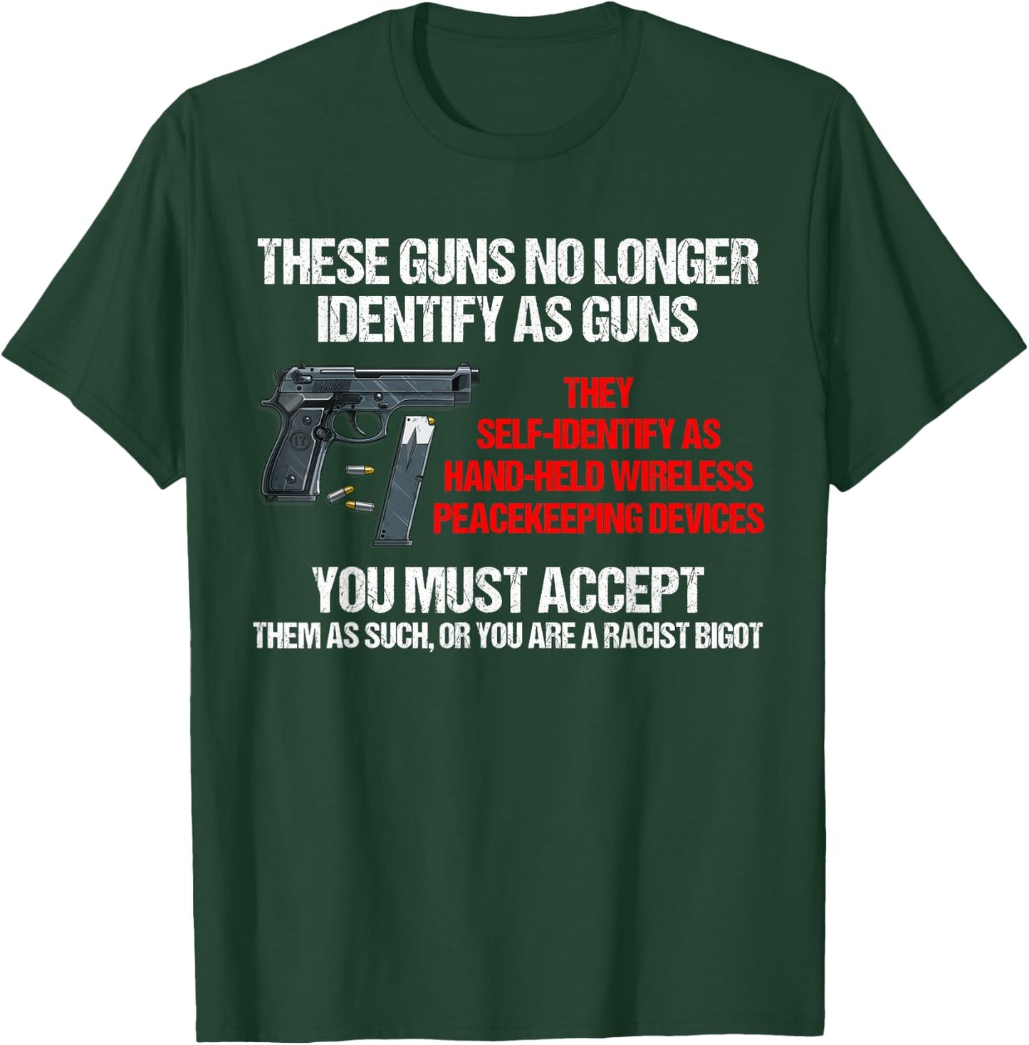 These Guns No Longer Identify As Guns Funny Gun T-Shirt - T-Shirt | Forest
