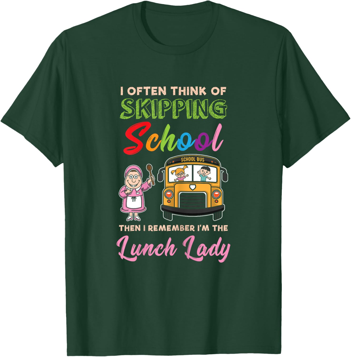 Funny School Lunch Lady Cafeteria - Cute Lunch Lady T-Shirt - T-Shirt | Forest