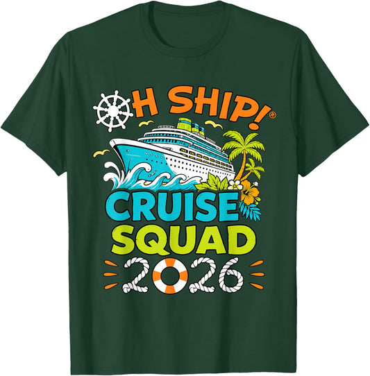Oh Ship Cruise Squad 2026 Matching Vacation Cruise T-Shirt - T-Shirt | Forest
