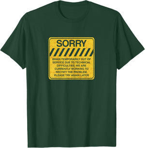 Brain not Working Bad Day T-Shirt - T-Shirt | Forest