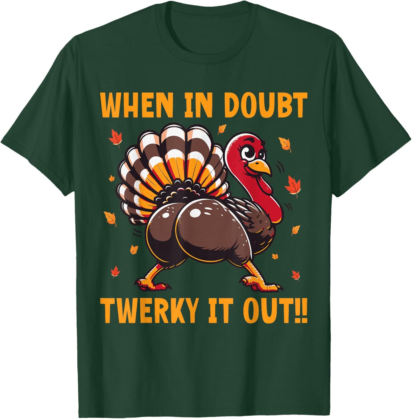 Twerky Turkey T-Shirt - T-Shirt | Forest