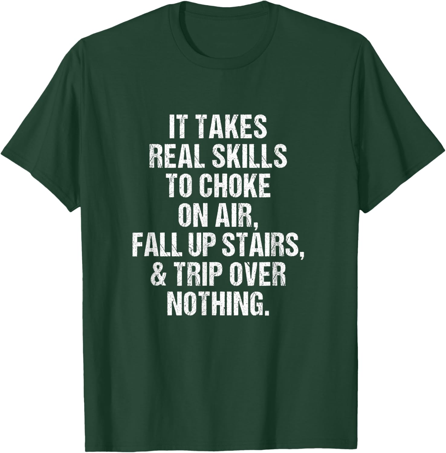 Funny Clumsy Shirt Choke Fall Trip T-Shirt - T-Shirt | Forest