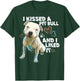 Pitbull shirt - i Kissed A Pit Bull And I Liked It Funny T-Shirt - T-Shirt | Forest
