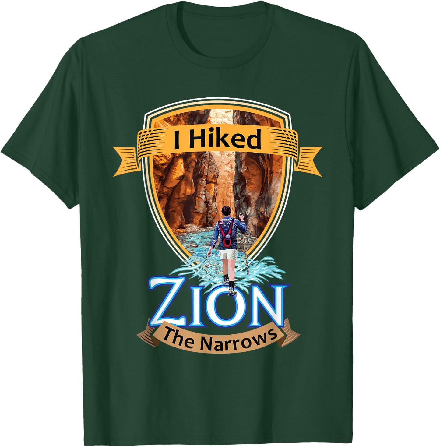 I Hiked Zion The Narrows Utah River Adventure Souvenir T-Shirt - T-Shirt | Forest