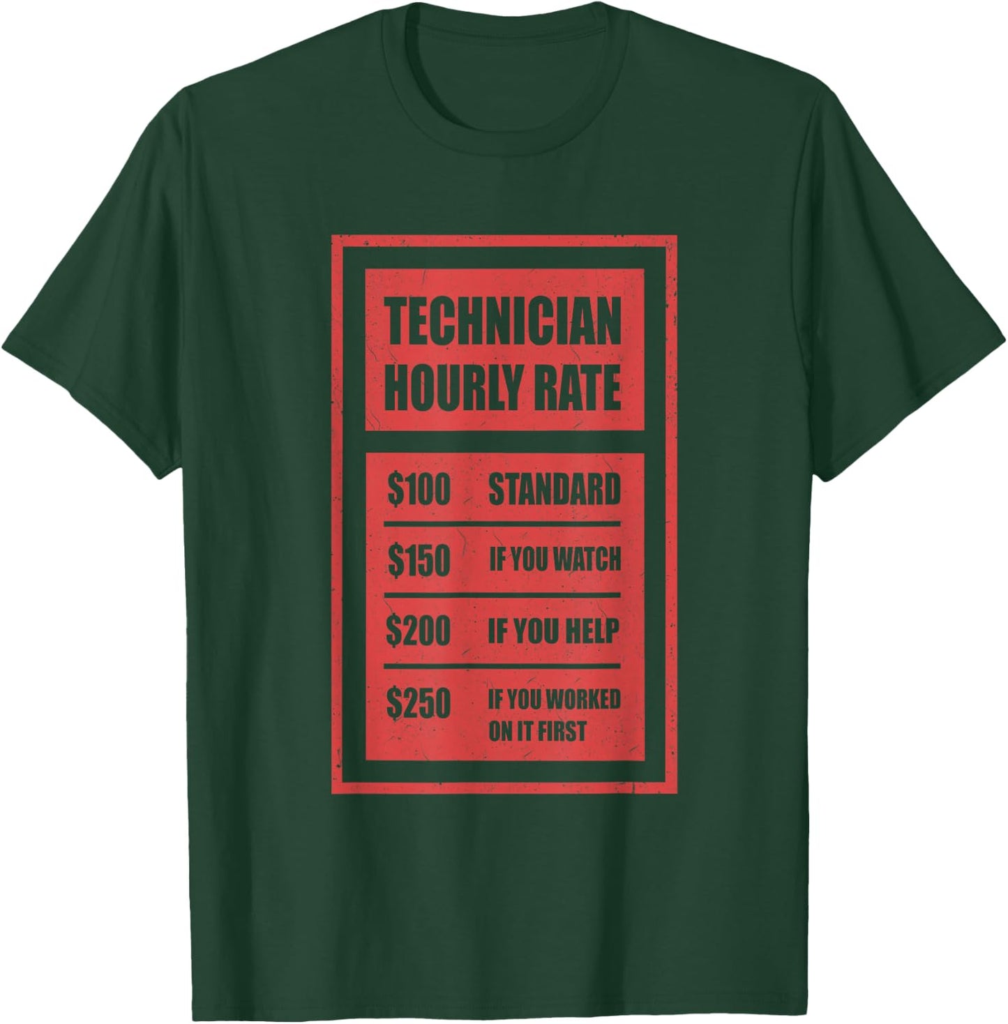 Technician Hourly Rate | Technician T-Shirt - T-Shirt | Forest
