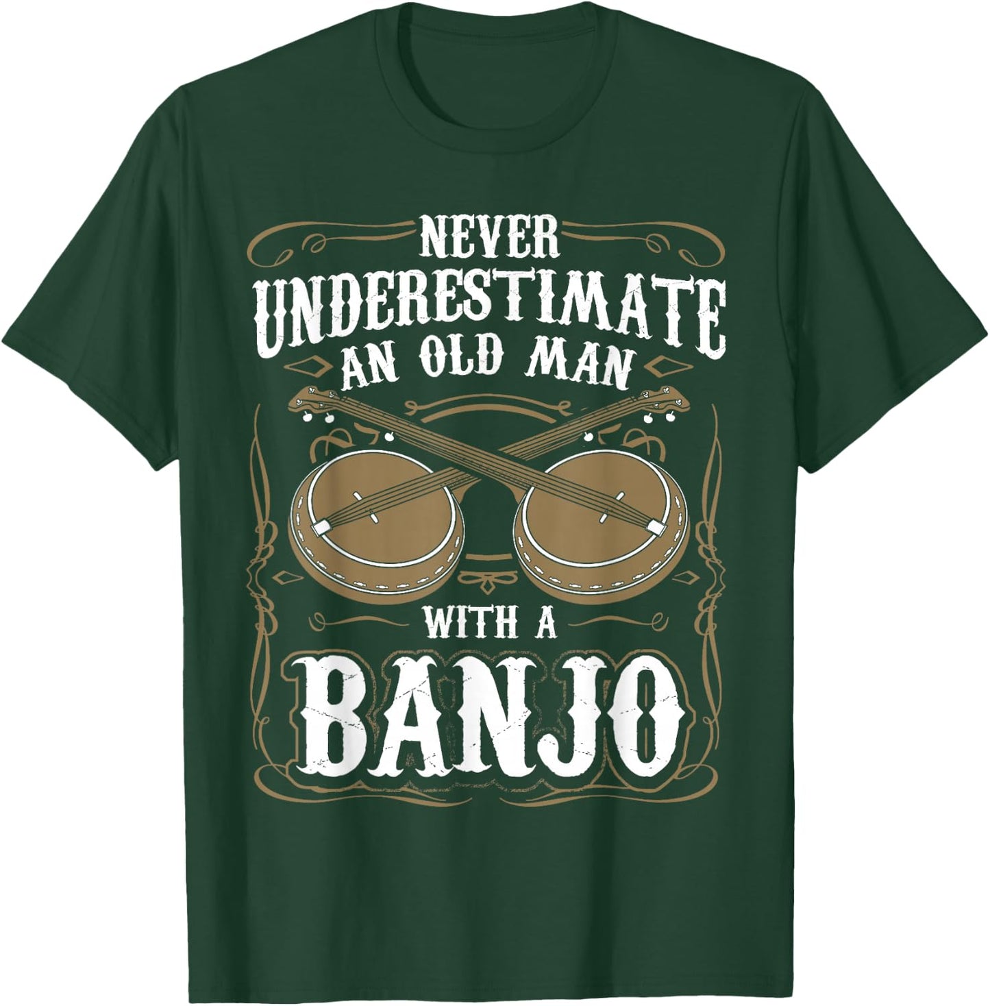 Never Underestimate An Old Man With A Banjo Player T-Shirt - T-Shirt | Forest