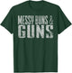 Messy Buns & Guns Funny T-Shirt - T-Shirt | Forest