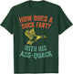 How Does a Duck Fart, Funny Duck for Hunters T-Shirt - T-Shirt | Forest