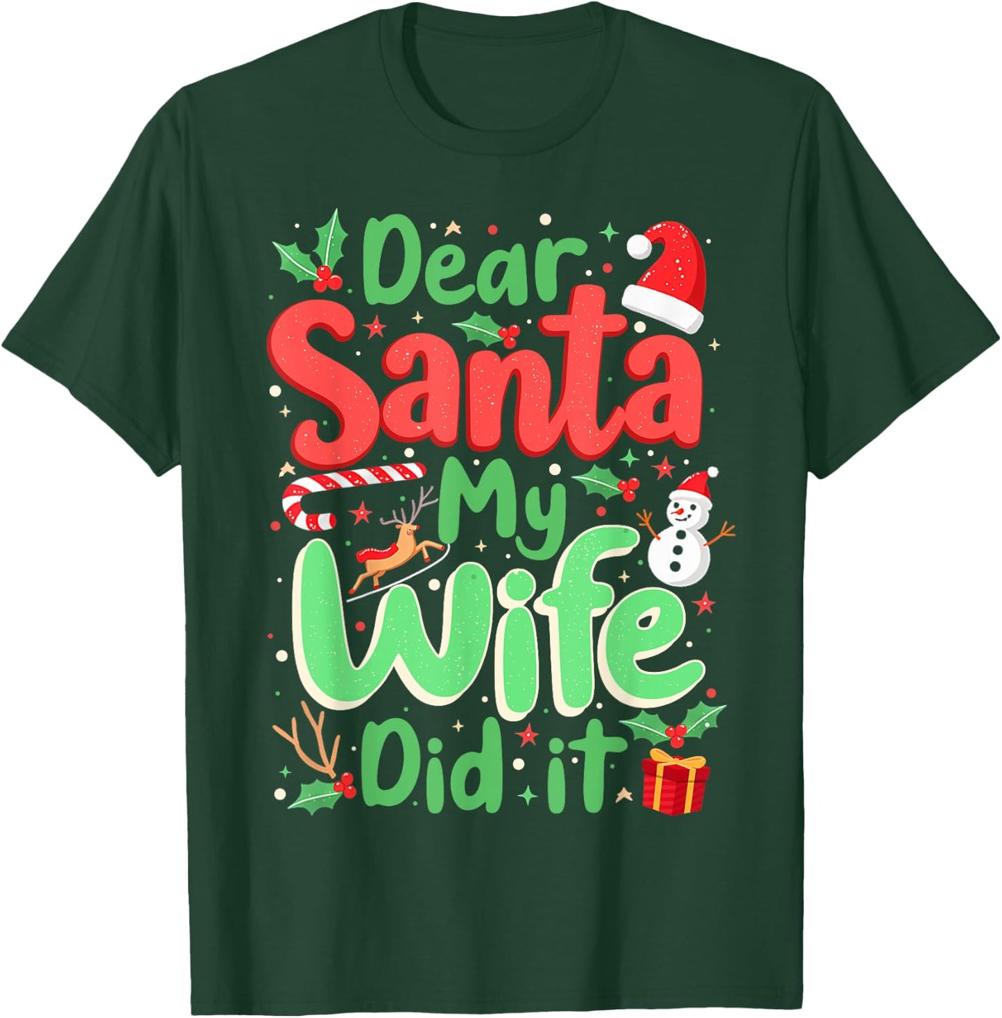 Dear Santa My Wife Did It Christmas PJs Husband Funny Xmas T-Shirt - T-Shirt | Forest
