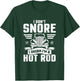 I Don't Snore I Dream I'm A Hot Rod Novelty T-Shirt - T-Shirt | Forest
